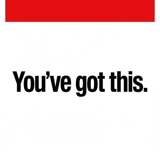 Swiss style typographic poster with bold black text reading "You've got this." and a top red accent bar on a white background