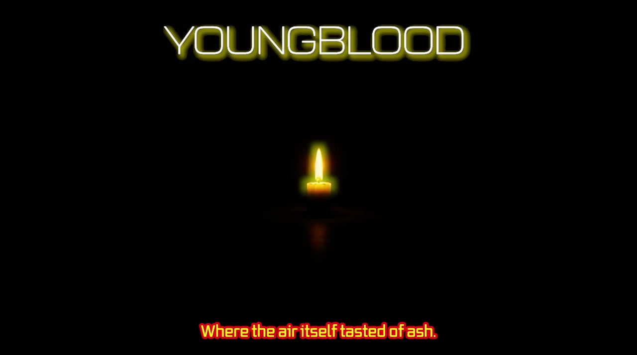 Glowing YOUNGBLOOD title card with a single lit candle centered, ash quote subtitle on solid blac...
