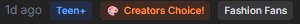 Horizontal dark mode UI snippet showing post timestamp, Teen+ tag, Creators Choice badge, Fashion...