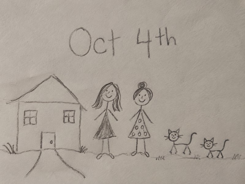 Childlike pencil stick figure drawing of a house, two women, two cats, dated Oct 4th