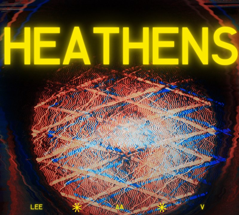 Neon yellow "HEATHENS" text above a glitchy geometric orb with red and blue zigzag patterns.