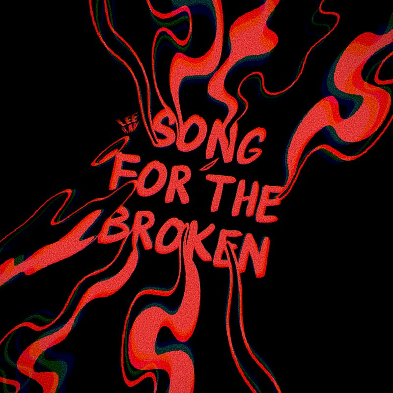Psychedelic album art with wavy red "Song for the Broken" text set against a glitchy swirling bla...