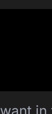 Close-up cropped dark mode screen showing partial "want in" text against a solid black background