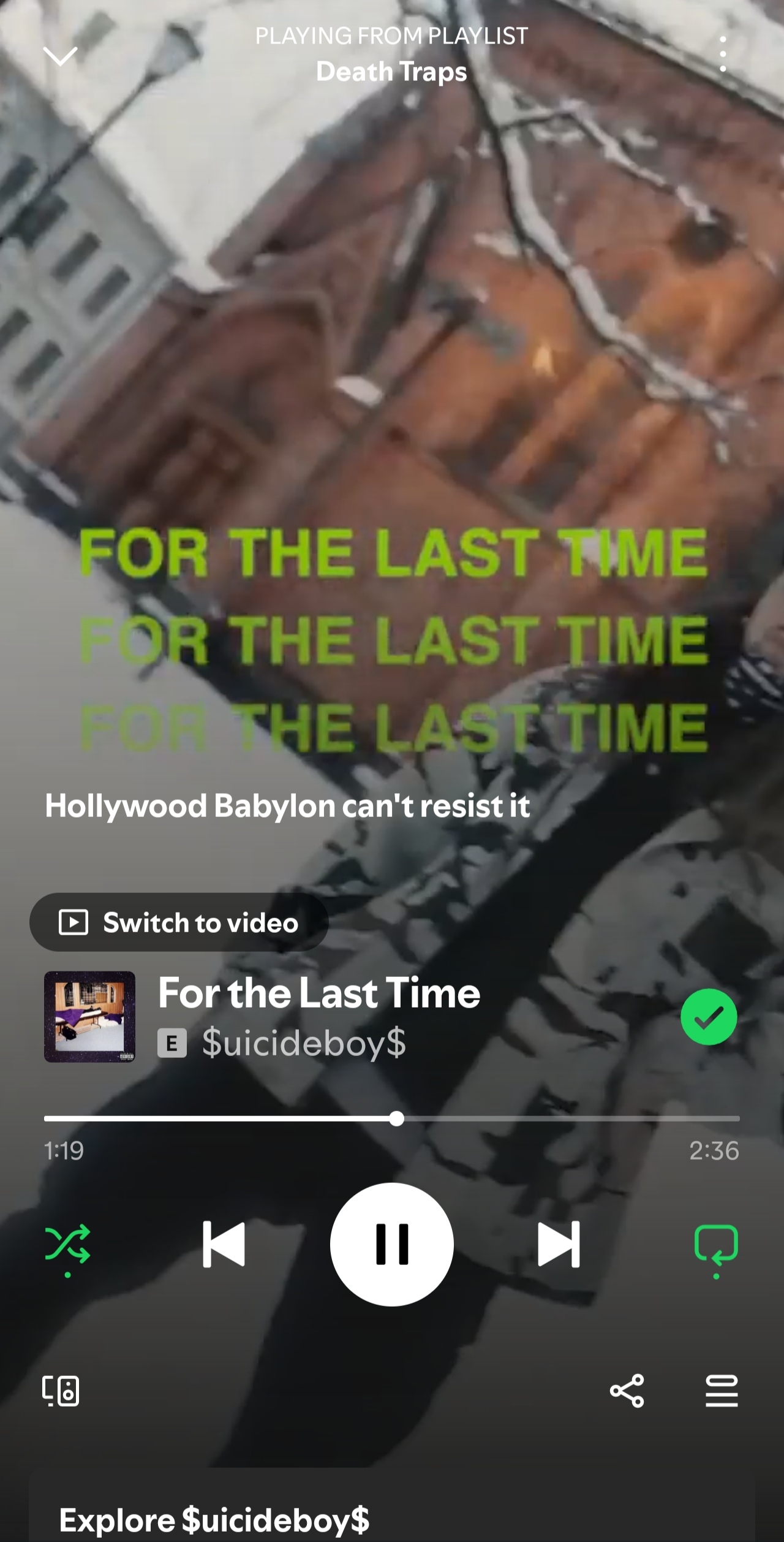 Music streaming app screen showing the song “For the Last Time” by $uicideboy$ with green text overlay.